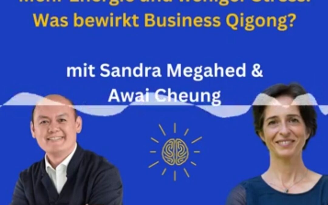 Business Qigong gegen Stress und für mehr Energie im Alltag